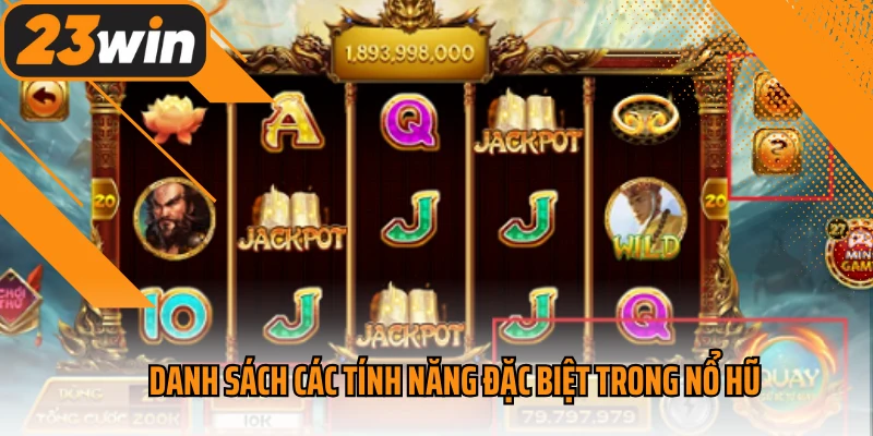 Danh sách các tính năng đặc biệt trong nổ hũ